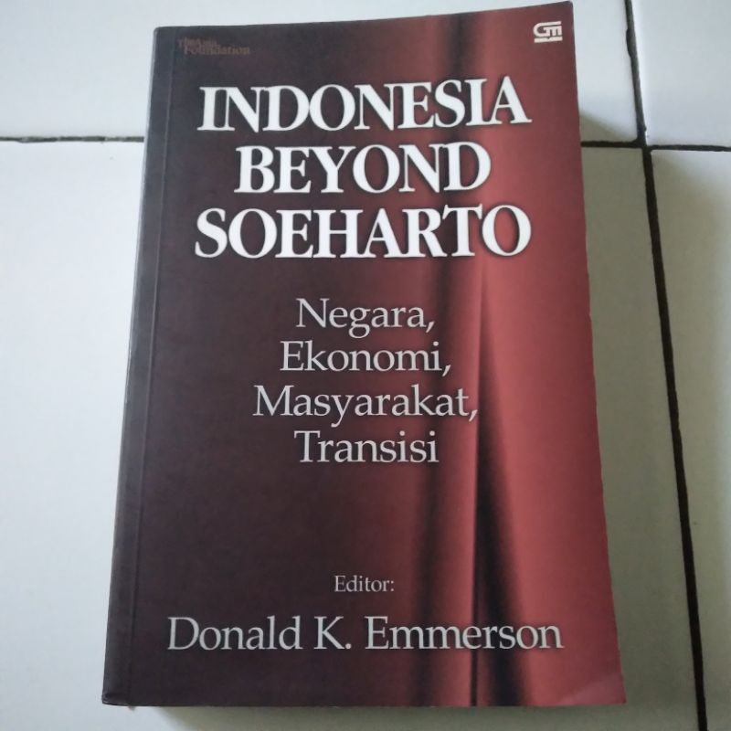 Indonesia Beyond Soeharto Negara Ekonomi Masyarakat Transisi Editor by Donald K Emerson