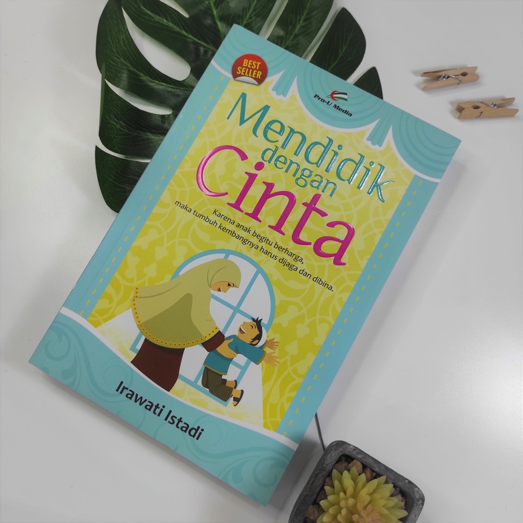 

Buku Mendidik Dengan Cinta - Karena Anak Begitu Berharga