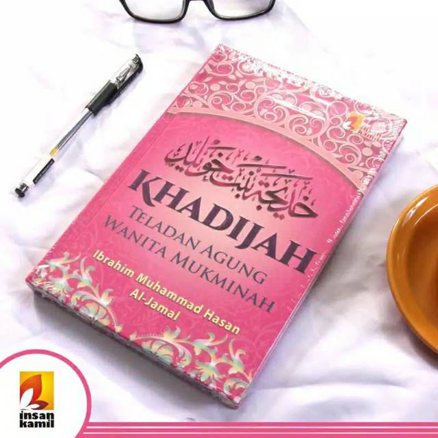 SIRAH NABAWI/FIQIH WANITA/FIQIH MUSLIMAH/BUKU ISLAMI/Khadijah
