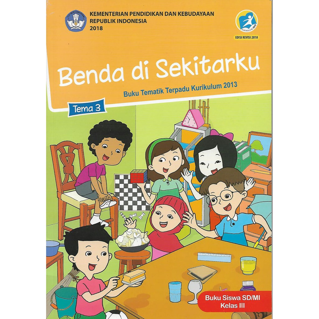 Buku Tematik Tema 1,2,3,4,5,6,7,8 Kelas 3 SD/MI Semester 1 dan 2  Kurikulum 2013 revisi 2018.