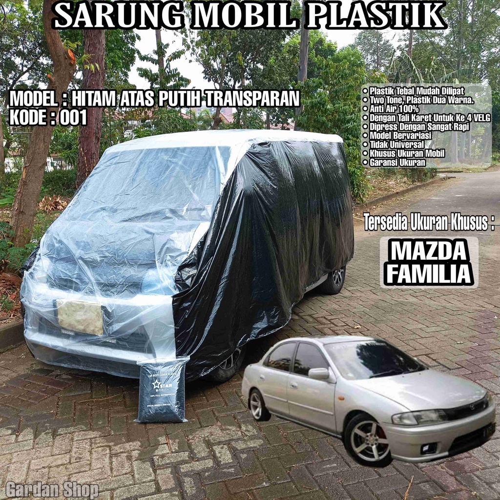 Sarung Mobil Plastik MAZDA FAMILIA Hitam Atas Putih Transparan Full Anti Air