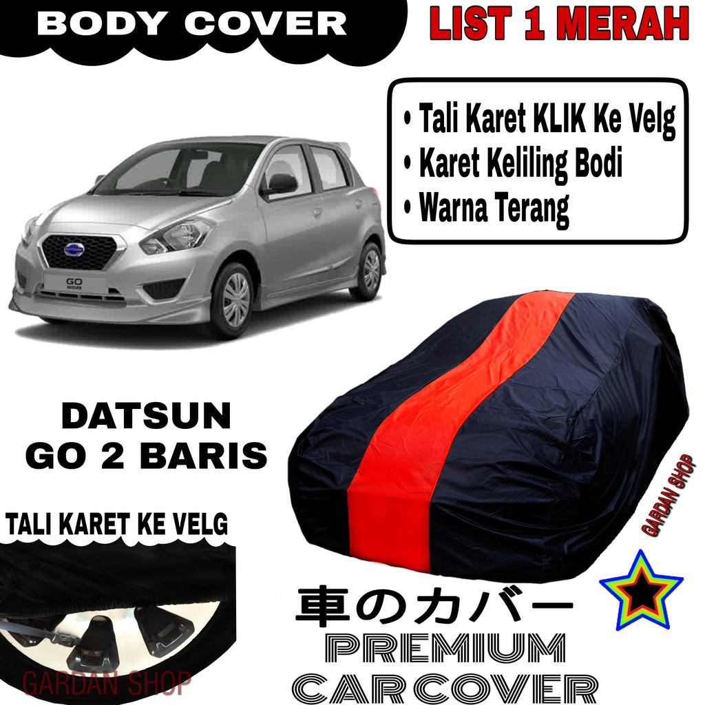 Body Cover DATSUN GO 2 BARIS List Single MERAH Sarung Mobil Penutup Go 2 Baris PREMIUM