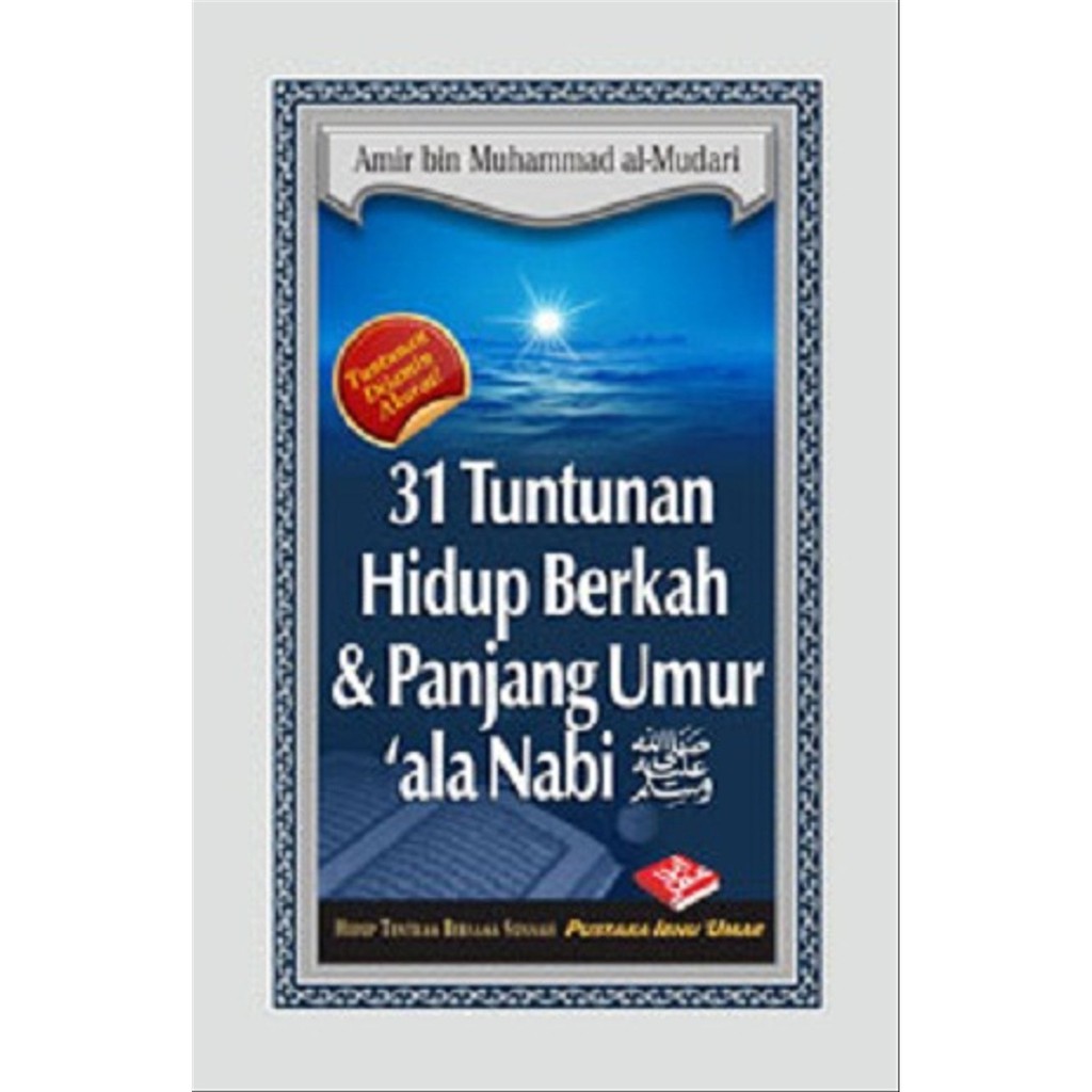 31 Tuntunan Hidup Berkah Dan Panjang Umur Ala Nabi | Pustaka Ibnu Umar