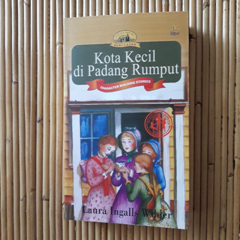 Kota Kecil di Padang Rumput (new) Novel Little House Prairie seri Laura Ingalls Wilder Rumah Kecil P