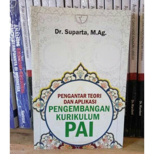 

Pengantar Teori dan Aplikasi Pengembangan Kurikulum PAI