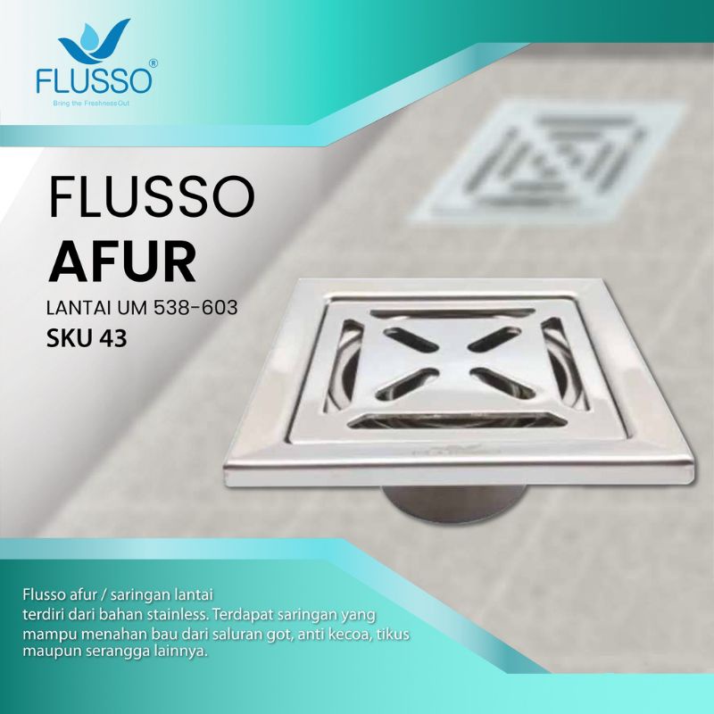 AFUR LANTAI 4&quot; / SARINGAN GOT TYPE-43 STAINLESS FLUSSO HIGH QUALITY