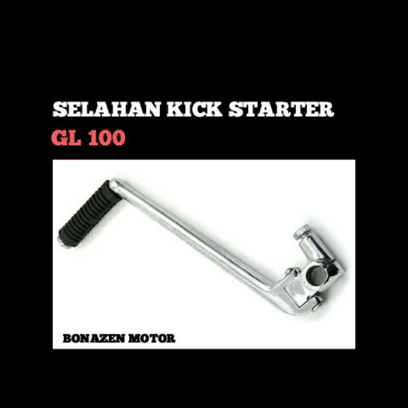 Selahan Kick Stater GL100 / Starter GL100 / Osaka