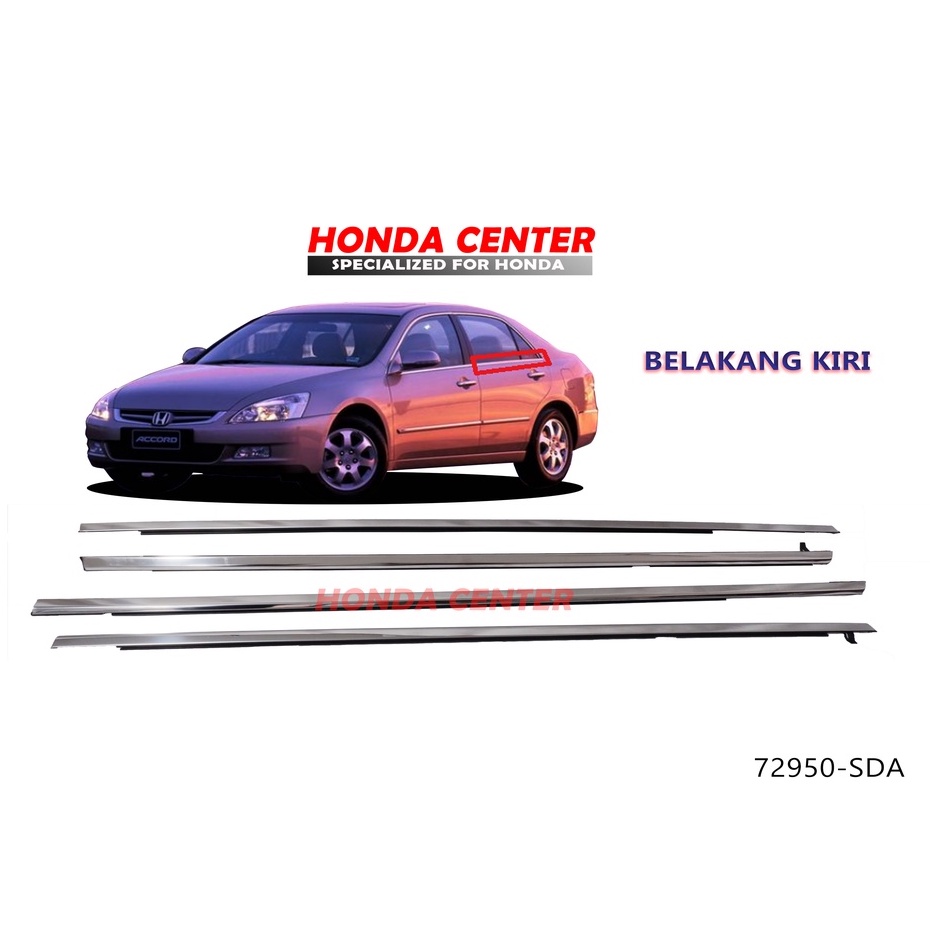 pelipit karet kaca luar accord cm5 2003 2004 2005 2006 2007 belakang kiri 72950-SDA-A01