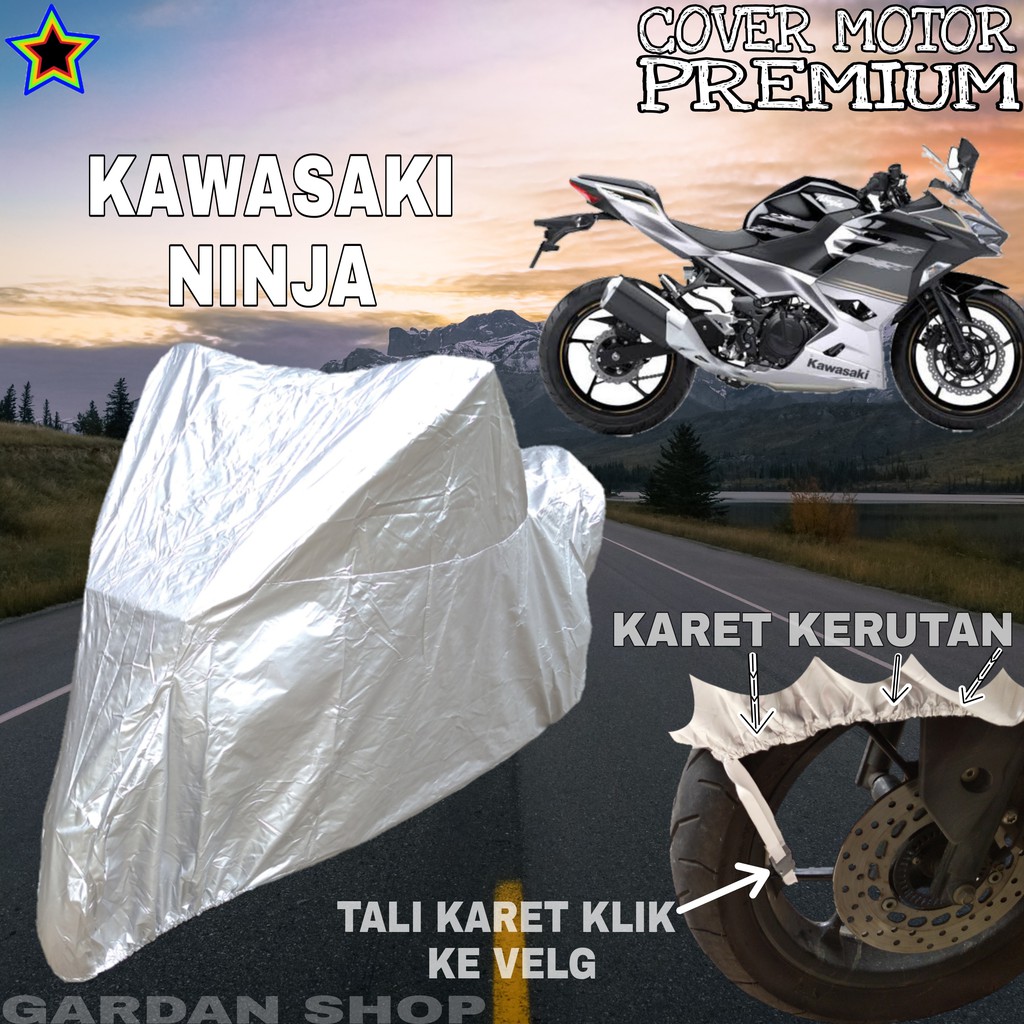 Sarung Motor KAWASAKI NINJA SILVER POLOS Body Cover Penutup Motor Ninja PREMIUM