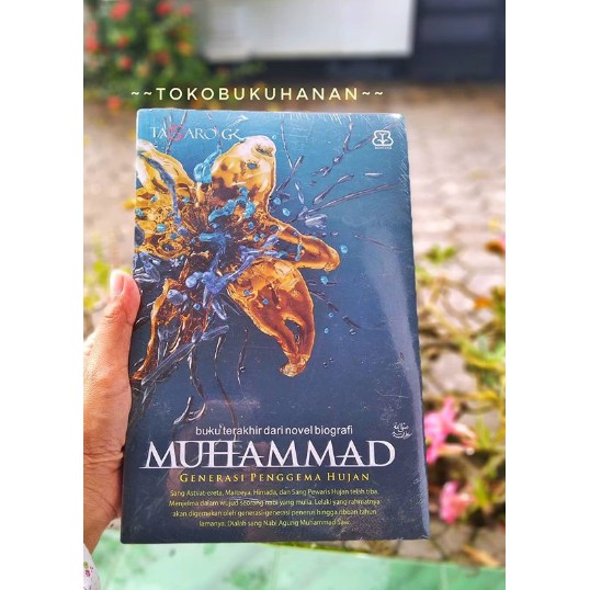 Novel Muhammad, Generasi Penggema Hujan : Tasaro GK