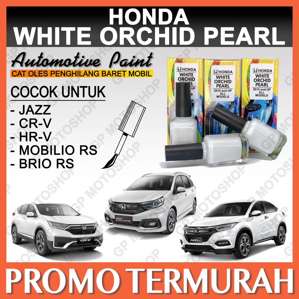 Cat Oles Penghilang Baret Mobil White Orchid Pearl Putih Mutiara Metalik Honda JAZZ CRV HRV Brio Mobilio RS