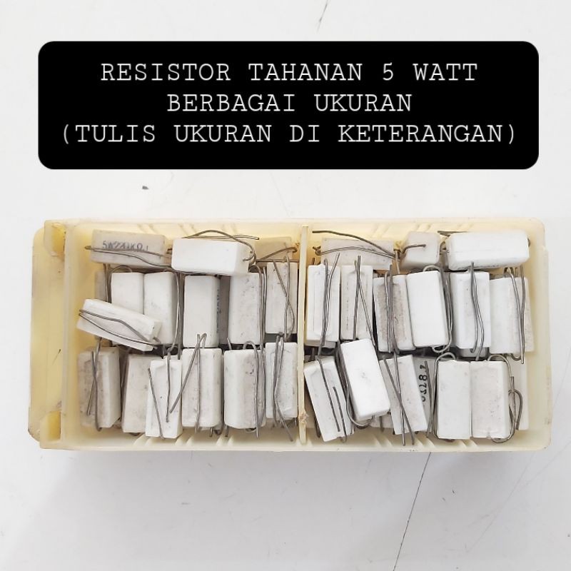 RESISTOR BATU TAHANAN 5 WATT BERBAGAI UKURAN