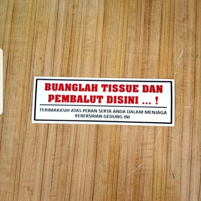 

SIGN STICKER BUANGLAH TISSUE DAN PEMBALUT DISINI UK 7X20CM