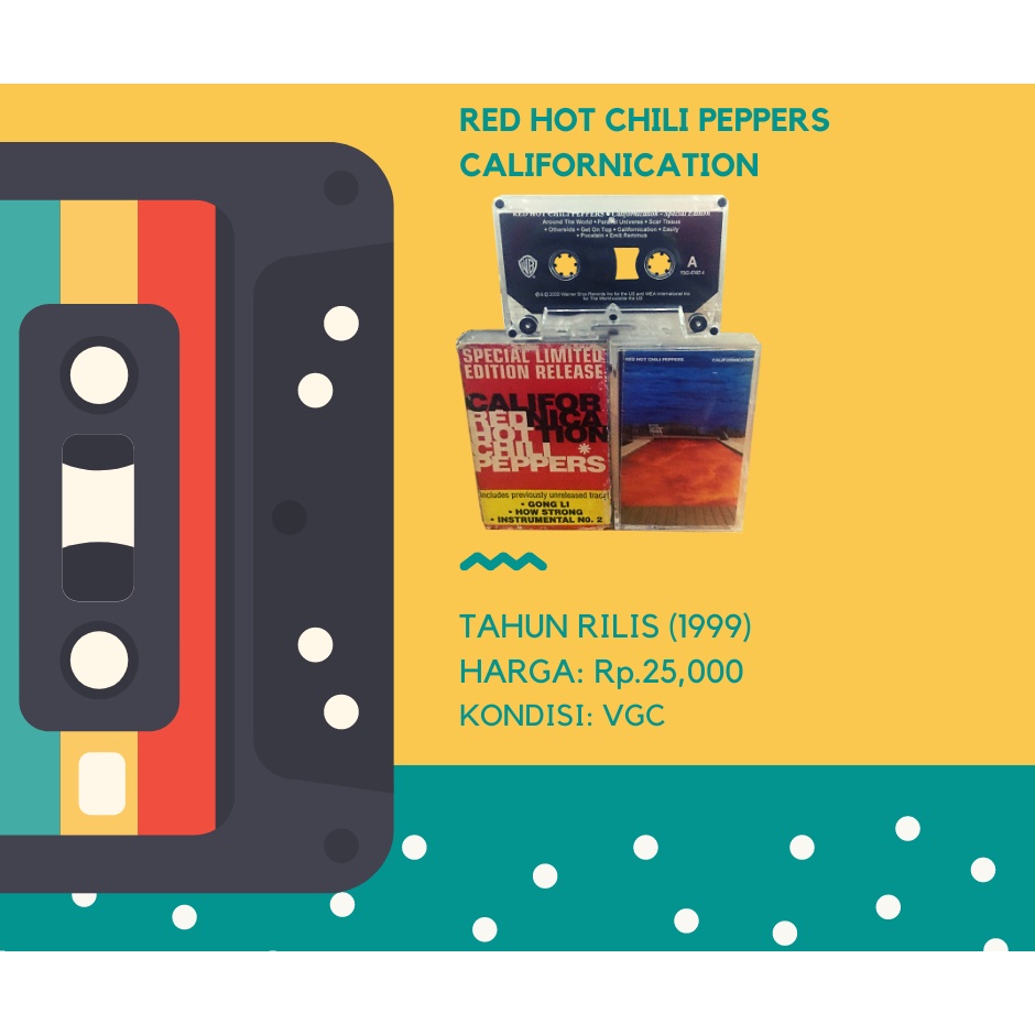 Kaset Red Hot Chili Peppers (RHCP) - Californication
