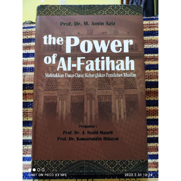 The Power Of Al-Fatihah Meletakkan Dasar-dasar Kebangkitan Peradaban Muslim "Prof.Dr.M.Amin Aziz" HC