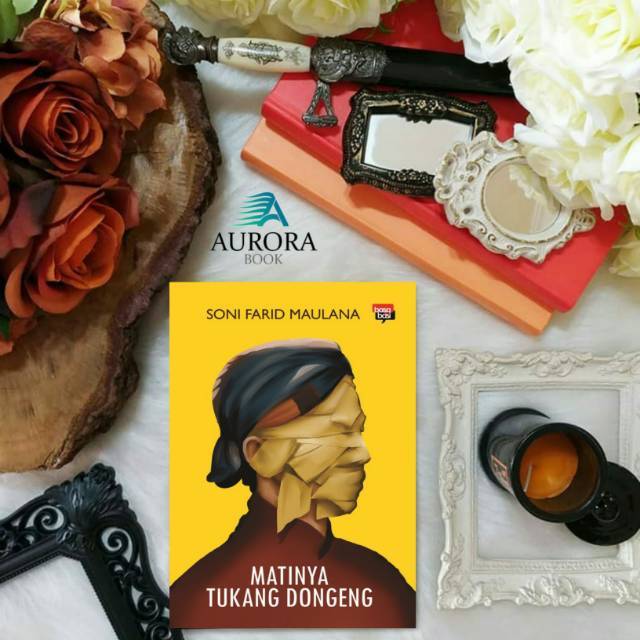 

BUKU MATINYA TUKANG DONGENG - SONI FARID MAULANA - ORIGINAL