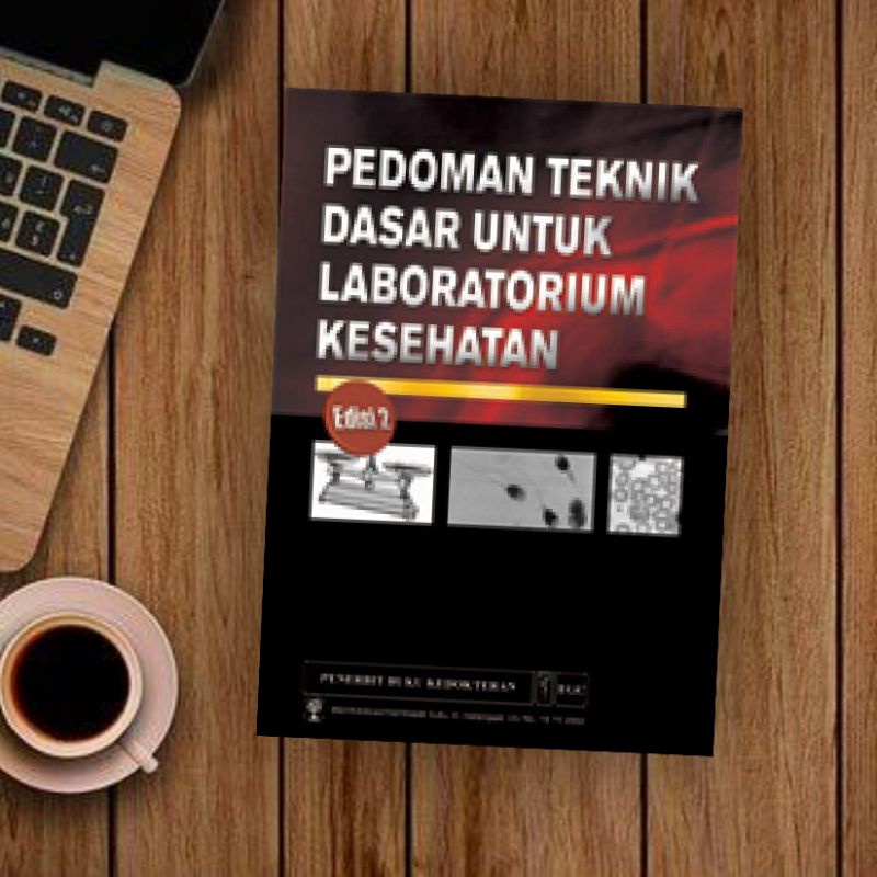 EGC BUKU KEDOKTERAN Pedoman Teknik Dasar untuk Laboratorium Kesehatan Edisi 2