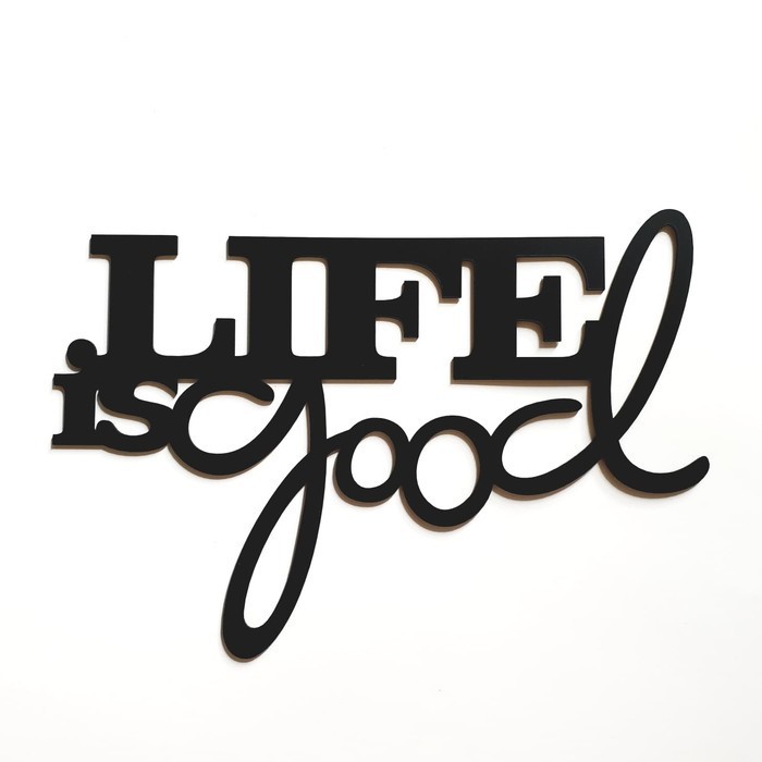 Hiasan/Dekorasi Tempelan Dinding Akrilik - LIFE IS GOOD - Wall Decor ADN