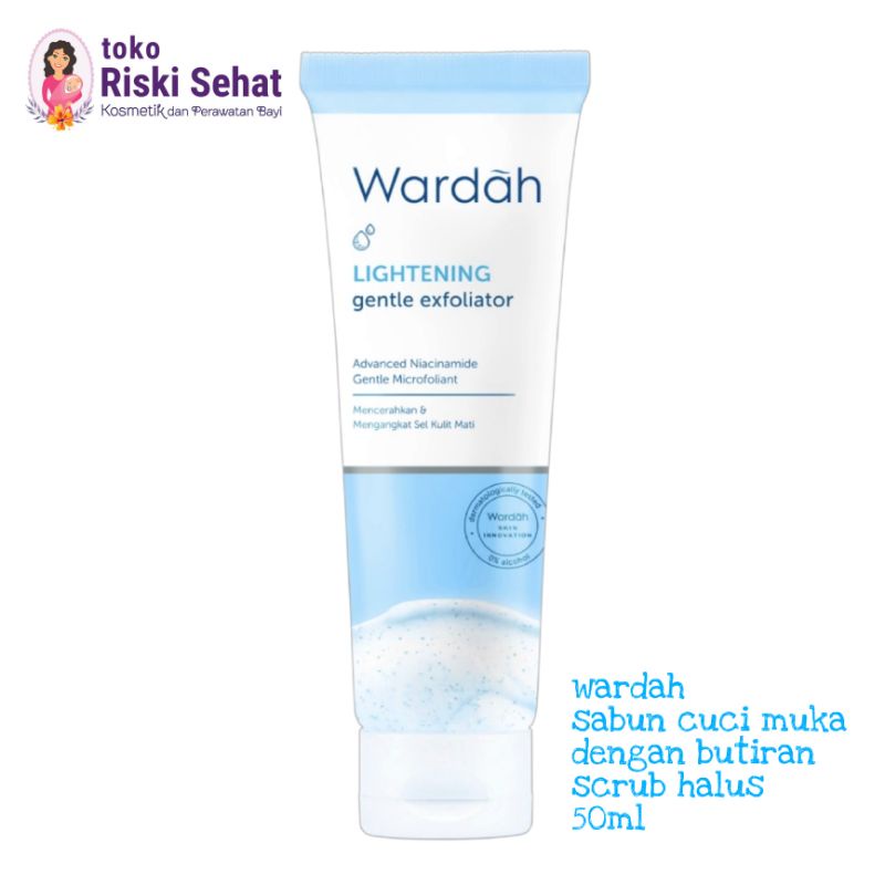 WARDAH LIGHTENING GANTLE EXFOLIATOR - SABUN CUCI MUKA DENGAN BUTIRAN SCRUB
