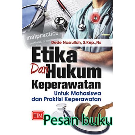 Buku Etika dan Hukum Keperawatan untuk Mahasiswa dan Praktisi Keperawa