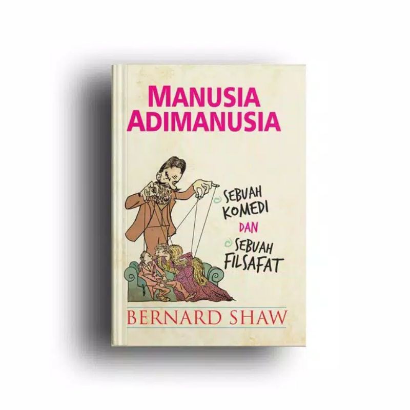 Manusia Adimanusia - George Bernard Shaw