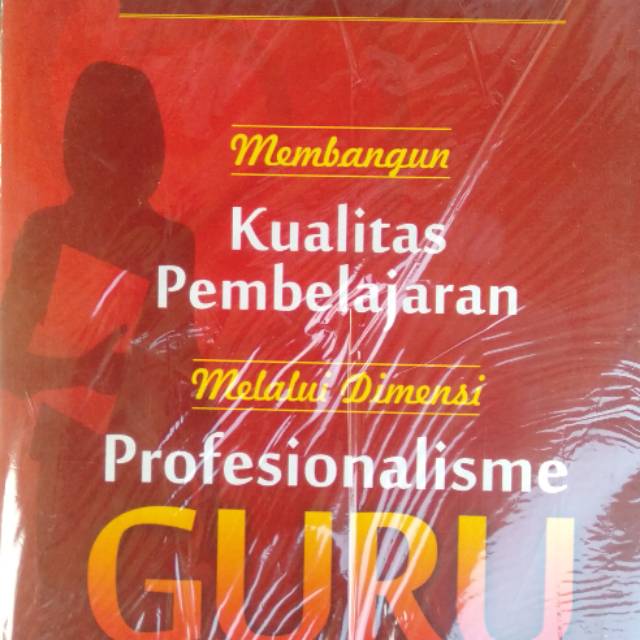 

Membangun Kualitas Pembelajaran Melalui Profesionalisme Guru