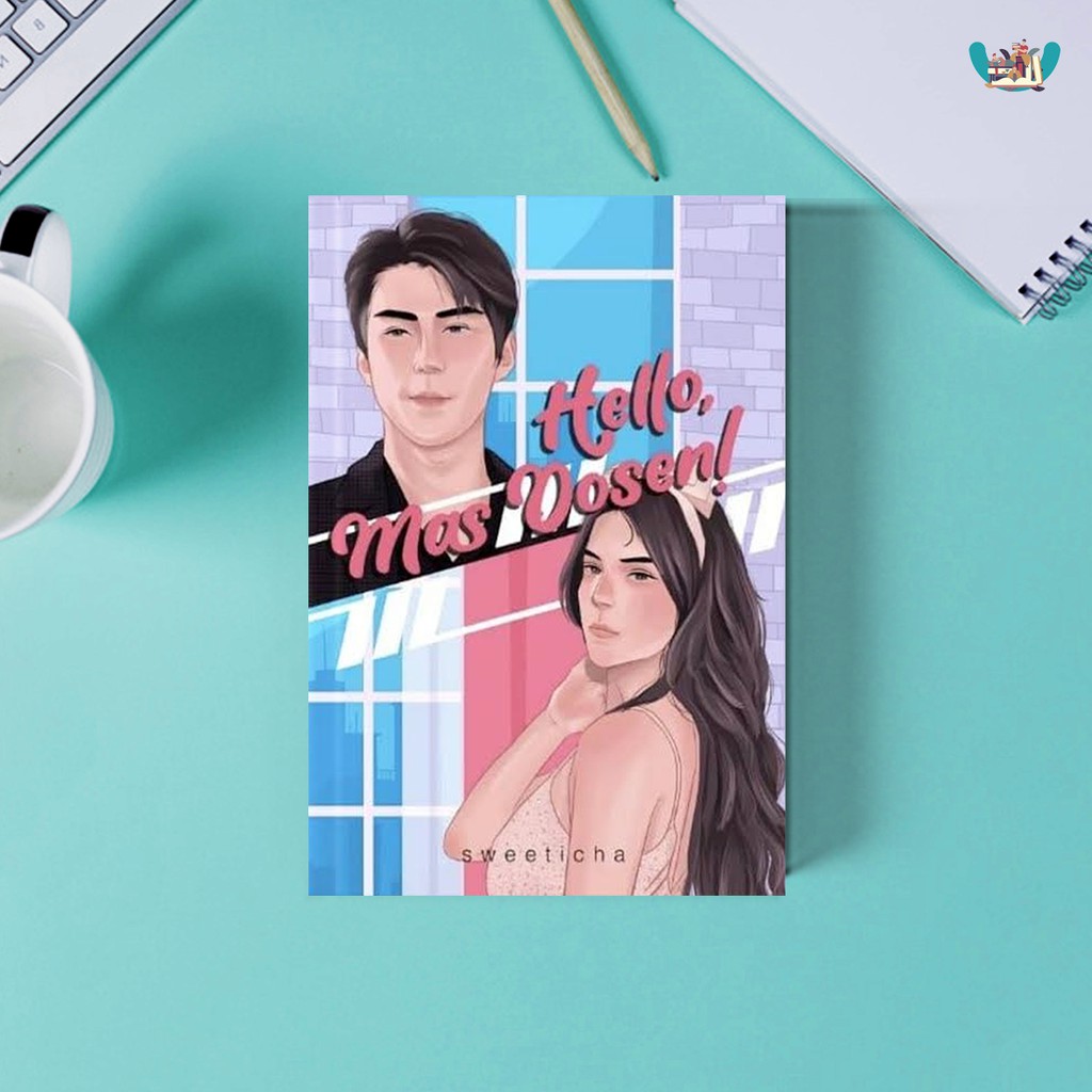 Novel Hello, Mas Dosen karya Sweeticha-2