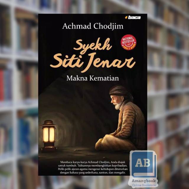 Syekh Siti Jenar; Makna Kematian - Achmad Chodjim (100% Original)