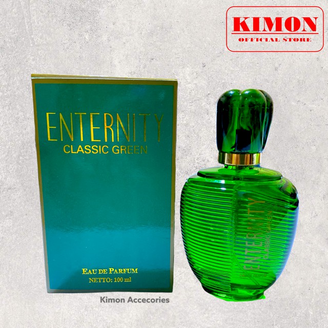 PARFUM ENTERNITY ET398 CLASSIC GREEN 100ML EAU DE PARFUM BPOM ORIGINAL UNIK