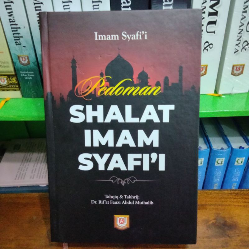 Pedoman Shalat Imam Syafi'i (terjemah bab Shalat dari kitab Al Umm)