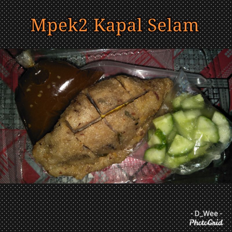

empek-empek Palembang Wong Kito Galo kapal selam