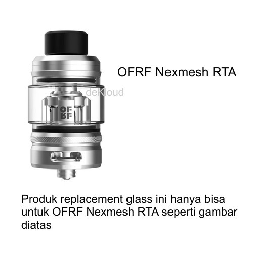 OFRF NEXMESH RTA Replacement Glass | kaca tabung tank 25mm 25