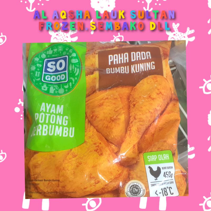 

Paha Dada Ayam Marinasi Bumbu Kuning merk SO GOOD.netto 450 gr.
