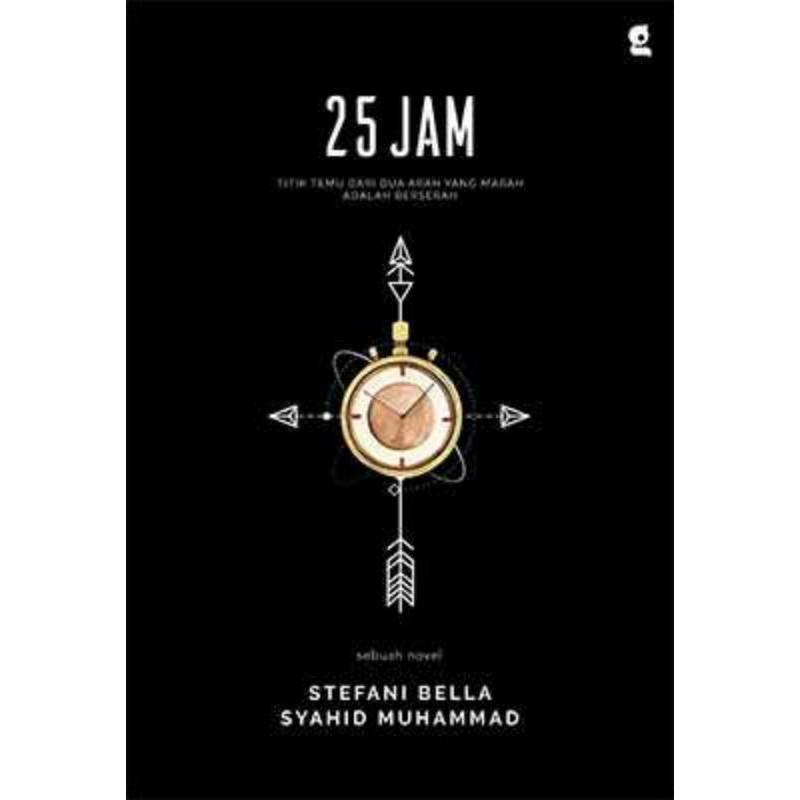 25 JAM [ NOVEL KARYA Stefani Bella & Syahid Muhammad ]