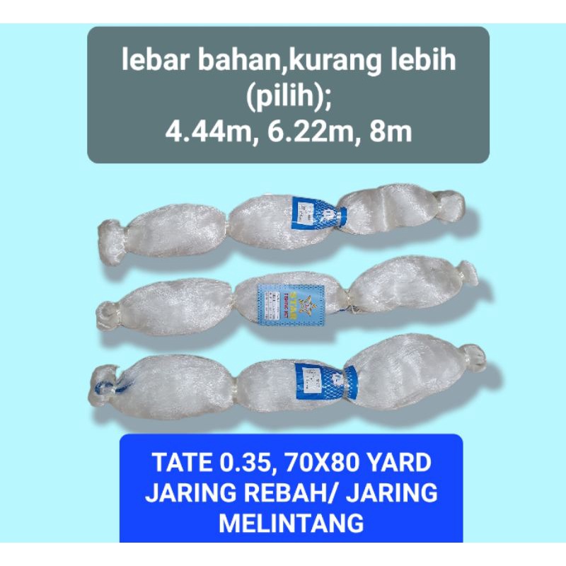 JARING IKAN TATE 0.35, 70x80 YARD/ JARING REBAH / JARING MELINTANG