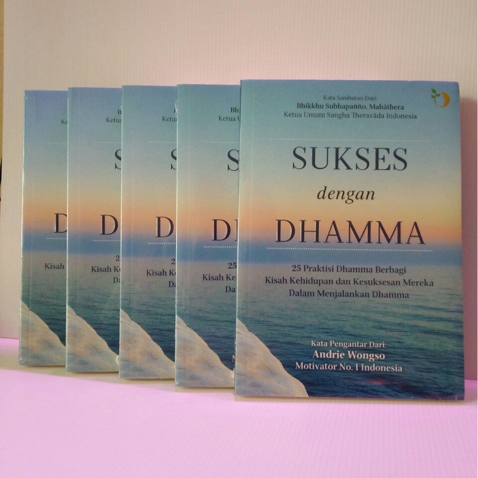 Buku Sukses Dengan Dhamma 25 Praktisi Dhamma Plp Book Ori Motivasi