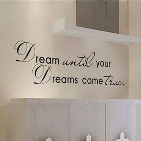 Wall Decal - Stiker Dinding &quot;DREAM UNTIL YOUR DREAMS COME TRUE&quot;