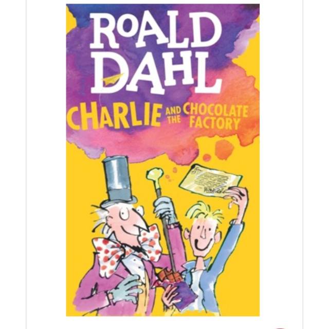 Roald Dahl : charlie and the chocolate fictory