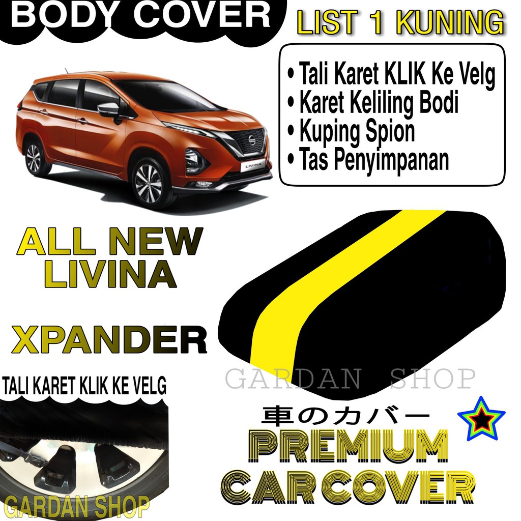 Body Cover ALL NEW LIVINA XPANDER List KUNING Penutup Pelindung Bodi Mobil All New Livina PREMIUM