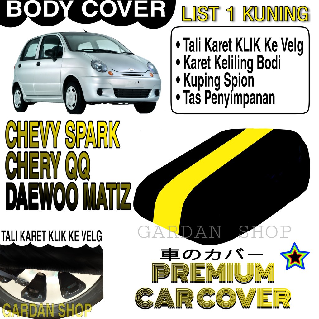 Body Cover CHEVY SPARK CHERY QQ DAEWO MATIZ List KUNING Penutup Pelindung Bodi Mobil Chevy PREMIUM