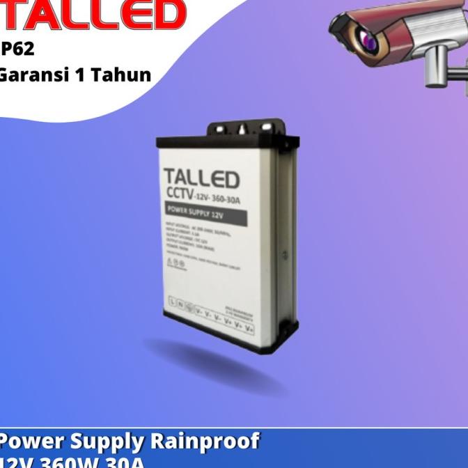 POWER SUPPLY CCTV BOX 12V 360W 30A OUTDOOR- INDOOR GARANSI 1 TH TALLED
