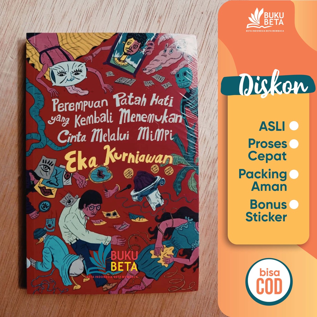 Perempuan Patah Hati Yang Kembali Menemukan Cinta Melalui Mimpi - Eka Kurniawan
