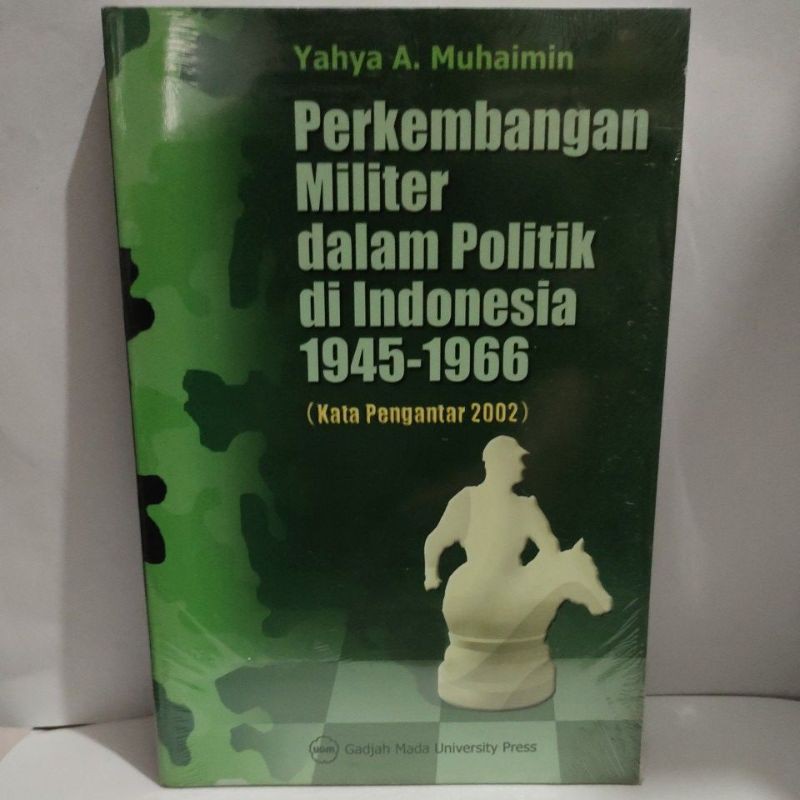 Jual Perkembangan Militer Dalam Politik Di Indonesia 1945-1966 ...