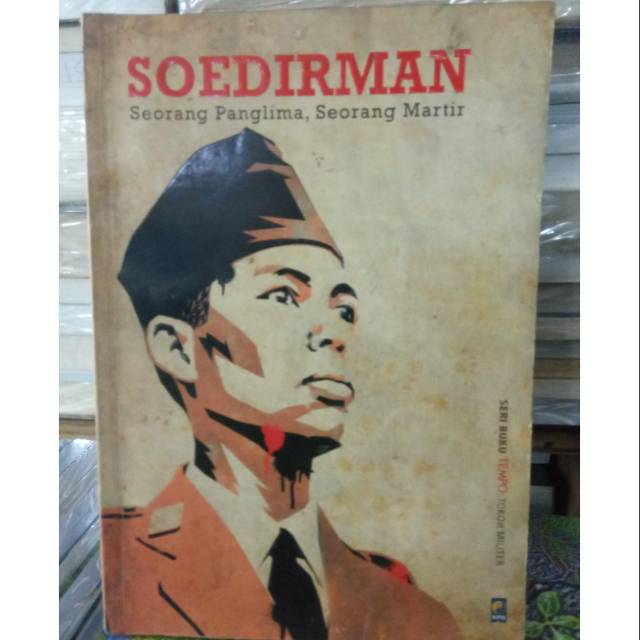 SOEDIRMAN SEORANG PANGLIMA SEORANG MARTIR