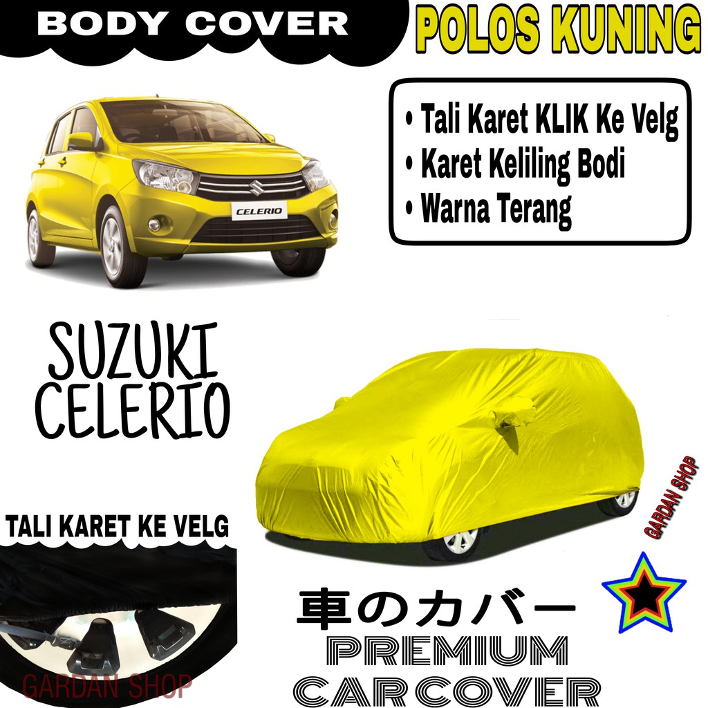 Sarung Mobil SUZUKI CELERIO Polos KUNING Body Cover Penutup Body Celerio PREMIUM Kuning