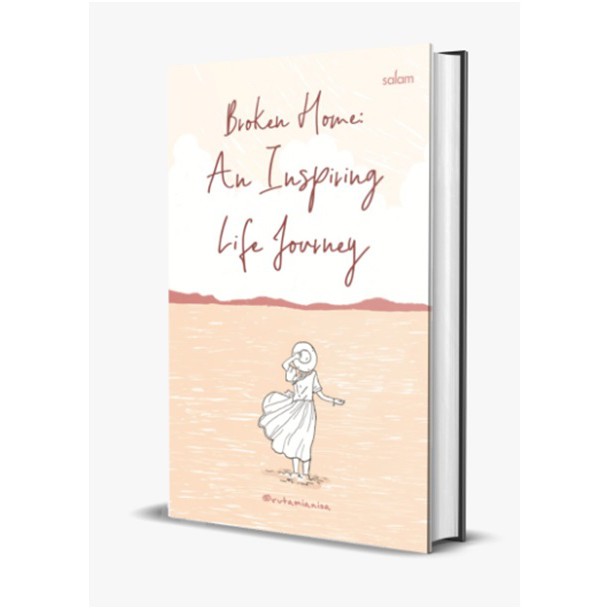 

BROKEN HOME: AN INSPIRING LIFE JOURNEY oleh Rutamianisa