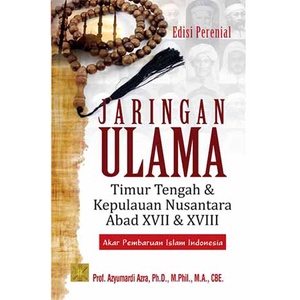 Buku Jaringan Ulama Timur Tengah & Kepulauan Nusantara Abad XVIII