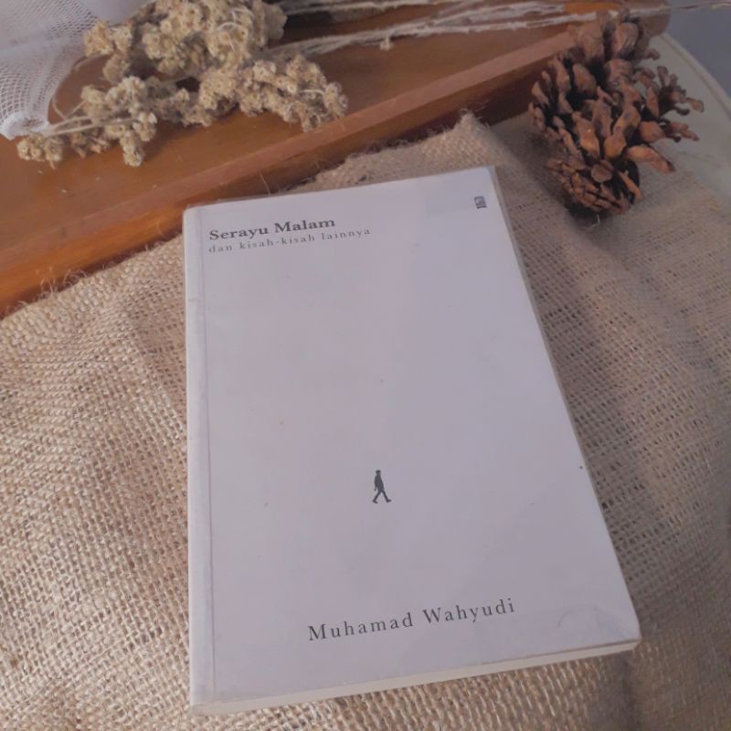 Serayu Malam dan kisah-kisah lainnya - Muhamad Wahyudi