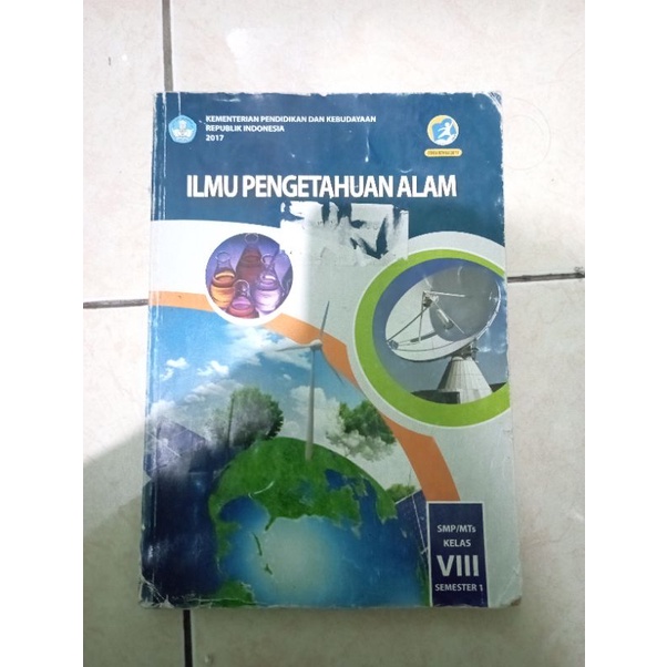 

ILMU PENGETAHUAN ALAM Edisi 2017 kelas 8 Semester 1