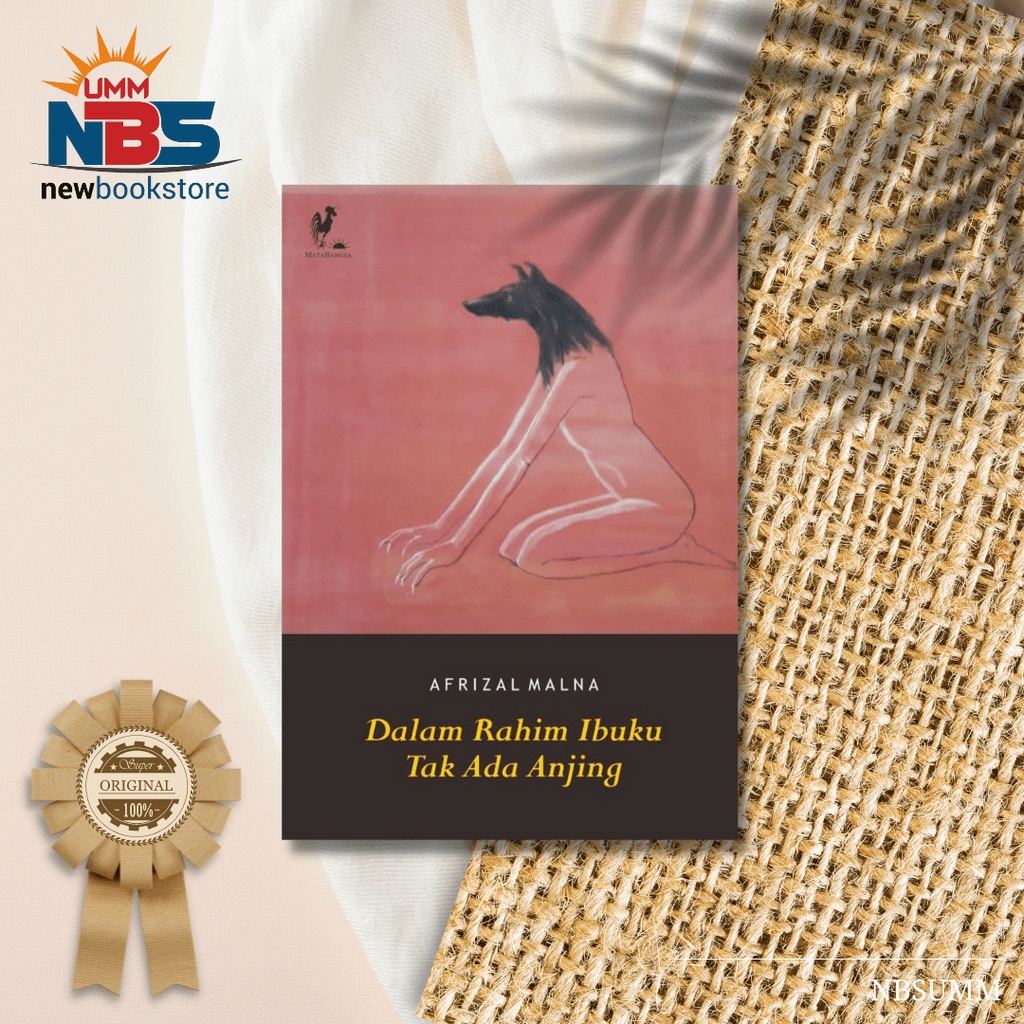 Dalam Rahim Ibuku Tak Ada Anjing - Afrizalmana